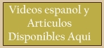 Videos espanol y Articulos